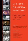 Lights, Camera, History: Portraying the Past in Film - Richard V. Francaviglia, Jerry Rodnitzky, Peter C. Rollins