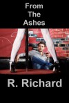 From The Ashes - R. Richard