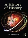 A History of History - Alun Munslow