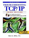 Troubleshooting TCP/IP: Analyzing the Protocols of the Internet - Mark A. Miller