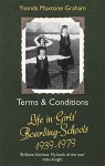 Terms & Conditions: Life in Girls' Boarding Schools, 1939-1979 - Ysenda Maxtone Graham