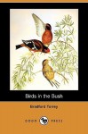 Birds in the Bush (Dodo Press) - Bradford Torrey