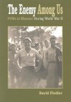 The Enemy Among Us: Pows in Missouri During World War II - David Winston Fiedler