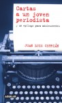 Cartas A Un Joven Periodista (La Línea Del Horizonte) - Juan Luis Cebrian