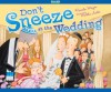 Don't Sneeze at the Wedding - Pamela Mayer, Martha Aviles