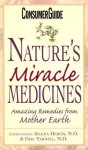 Nature's Miracles: Healing Remedies from Mother Earth - Consumer Guide