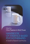 Handbook of Evidence-Based Psychotherapies: A Guide for Research and Practice - Chris Freeman, Mick Power