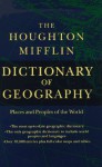 The Houghton Mifflin Dictionary of Geography: Places and Peoples of the World - American Heritage Dictionary