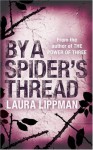 By a Spider's Thread (Tess Monaghan #8) - Laura Lippman