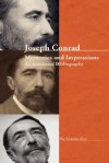 Joseph Conrad: Memories and Impressions - An Annotated Bibliography - Martin Ray