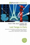 Last Tango in Paris - Agnes F. Vandome, John McBrewster, Sam B Miller II