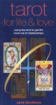 Tarot for Life & Love: Using the Tarot to Get the Most Out of Relationships - Jane Struthers