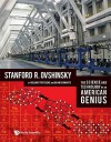 The Science and Technology of an American Genius - Stanford R. Ovshinsky