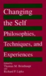 Changing the Self: Philosophies, Techniques, and Experiences - Thomas M. Brinthaupt