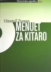 Menuet za kitaro: na petindvajset strelov - Vitomil Zupan