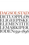 Det uoppløselige episke element i Telemark i perioden 1591–1896 - Dag Solstad