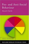 Pro-Social and Anti-Social Behaviour (Routledge Modular Psychology) - David Clarke