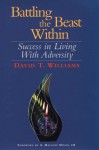 Battling the Beast Within: Success in Living with Adversity - David T. Williams