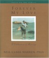 Forever My Love: A Celebration of Marriage - Neil Clark Warren