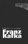 Šakalai ir arabai - Franz Kafka, Teodoras Četrauskas