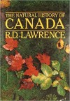 The Natural History of Canada - R.D. Lawrence