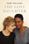 The Lost Daughter: A Memoir - Mary Williams