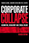 Corporate Collapse: Accounting, Regulatory and Ethical Failure - Frank Clarke