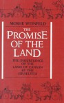 The Promise of the Land: The Inheritance of the Land of Canaan by the Israelites - Moshe Weinfeld, Moshe Weinfield