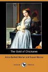 The Gold of Chickaree (Dodo Press) - Anna Bartlett Warner, Susan Bogert Warner