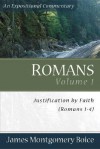 Romans: Justification by Faith (Romans 1-4) - James Montgomery Boice