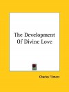 The Development of Divine Love - Charles Filmore