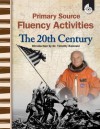 Primary Source Fluency Activities: The 20th Century: Grades 4-8 - Wendy Conklin