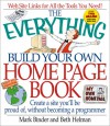 The Everything Build Your Own Home Page Book: Create a Site You'll Be Proud Of, Without Becoming a Programmer (Everything Series) - Mark Binder