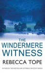 The Windermere Witness (The Lake District Mysteries) - Rebecca Tope