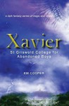 Xavier: St Griswold College for Abandoned Boys - E.M. Cooper