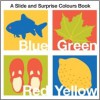 A Slide and Surprise Colours Book - Hermione Edwards