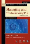 Mike Meyers' Comptia A+ Guide to 802 Managing and Troubleshomike Meyers' Comptia A+ Guide to 802 Managing and Troubleshooting PCs, Fourth Edition (Exam 220-802) Oting PCs, Fourth Edition (Exam 220-802) - Michael Meyers