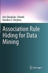 Association Rule Hiding For Data Mining - Aris Gkoulalas-Divanis, Vassilios S. Verykios