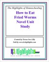 How To Eat Fried Worms Literature Novel Unit Study - Teresa Ives Lilly