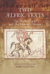 Two Aelfric Texts: The Twelve Abuses and the Vices and Virtues: An Edition and Translation of Aelfric's Old English Versions of de Duodecim Abusivis and de Octo Vitiis Et de Duodecim Abusivis - Mary Clayton