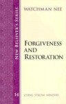 Forgivness and Reatoration Nbs 14: New Believers 14 - Watchman Nee