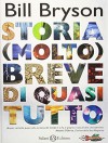 Storia (molto) breve di quasi tutto - Bill Bryson, Mario Fillioley, Y. Somina, M. Sansers