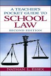 A Teacher's Pocket Guide to School Law (2nd Edition) - Nathan Essex