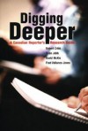 Digging Deeper: A Canadian Reporter's Research Guide - Robert Cribb, David McKie, Dean Jobb