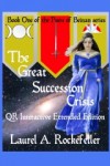 The Great Succession Crisis QR Interactive Extended Edition (Peers of Beinan, #1.8QR) - Laurel A. Rockefeller