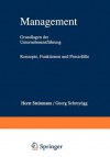 Management: Grundlagen Der Unternehmensfuhrung Konzepte, Funktionen Und Praxisfalle - Horst Steinmann