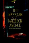 The Messiah of Madison Avenue - Patrick Cunningham