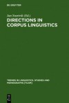 Directions in Corpus Linguistics: Proceedings of Nobel Symposium 82 Stockholm, 4-8 August 1991 - Jan Svartvik