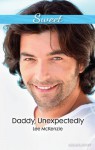 Mills & Boon : Daddy, Unexpectedly (Fatherhood) - Lee Mckenzie