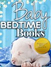 Baby Bedtime Books - Animal Picture Book for Children 3 and Under with Lullaby Video - Susan Bradley